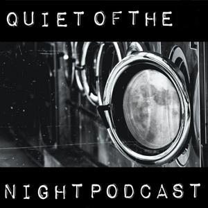 Quiet of the Night Podcast