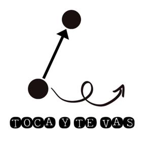 Toca y Te Vas