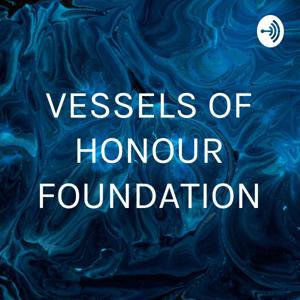 VESSELS OF HONOUR FOUNDATION