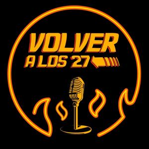 Volver a los 27 Podcast