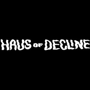 Haus of Decline by Jack Dump