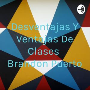 Desventajas Y Ventajas De Clases Brandon Puerto