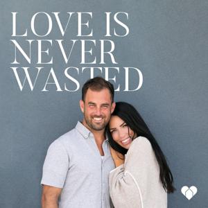 Love is Never Wasted - Hear Our Story