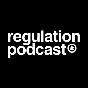 Regulation Podcast by Regulation Company LLC