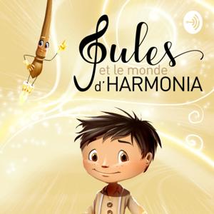 Jules et le monde d'Harmonia - Histoire magique et musicale pour les enfants