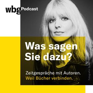 Was sagen Sie dazu? Der Sachbuch Podcast der wbg