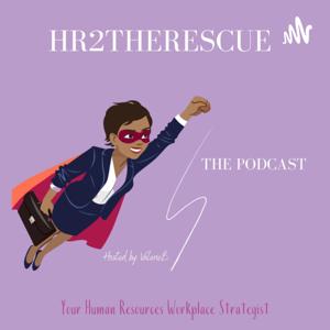 HR2THERESCUE (SLAY YOUR WORKDAY/BYE BYE 9-5)