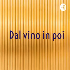 Dal vino in poi