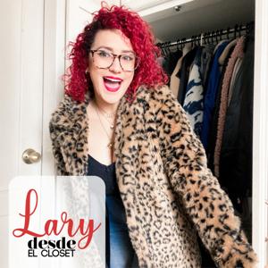 Lary, Desde el Closet