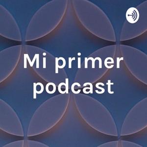 Mi primer podcast