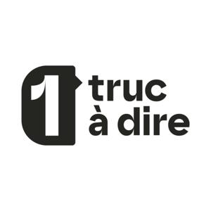 1 Truc à Dire