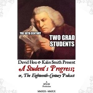 A Student's Progress - The Eighteenth-Century Podcast