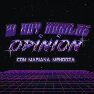 Mi muy humilde opinión con Mariana Mendoza