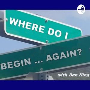 Where Do I Begin ... Again?