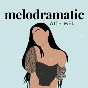 Melodramatic