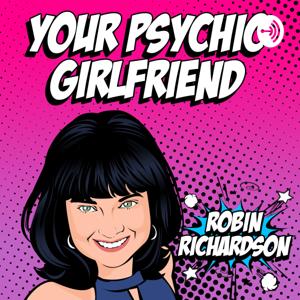 Your Psychic Girlfriend - Robin Richardson