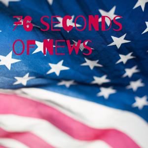 76 seconds of news