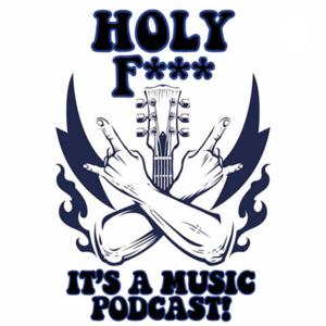 Holy Fuck It's a Music Podcast!