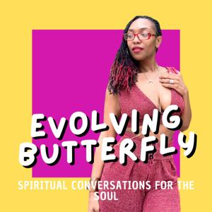 Evolving Butterfly: Conversations for the spirit