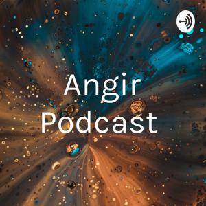 Angir Podcast