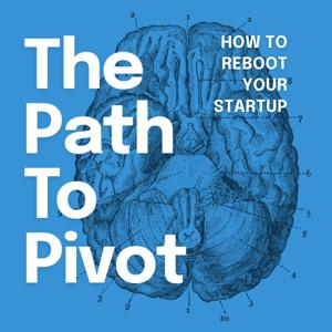 The Path to Pivot