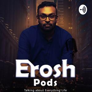 Erosh Pods