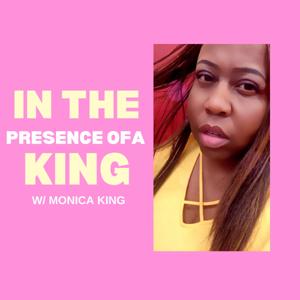 In The Presence of a King