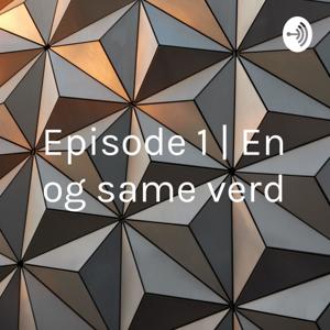 Episode 1 | En og same verd: fattigdom