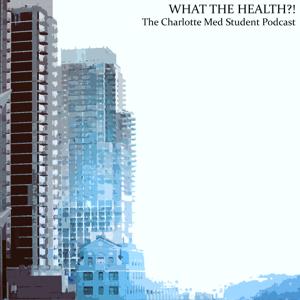 WTH - What The Health?! Medical Student Podcast