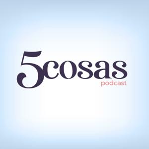 5 cosas podcast