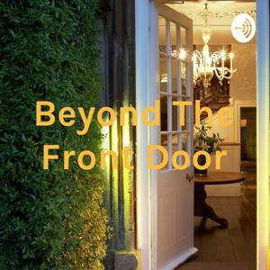 Beyond The Front Door