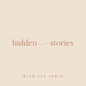 Hidden Stories with Sue Irwin