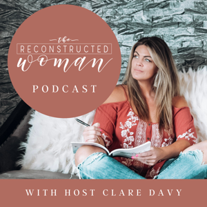 The Reconstructed Woman with Clare Davy