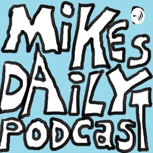 Mike's Daily Podcast