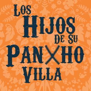 Loa Hijos de su Pancho Villa