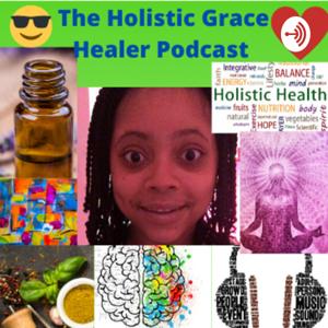 The Holistic Grace Healer