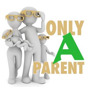 Only a Parent