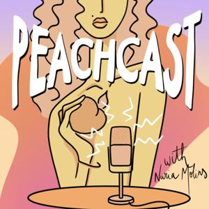 PEACHCAST with Nuria Molins