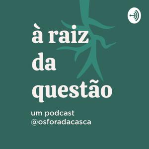 à raiz da questão