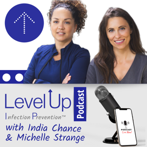 Level Up Infection Prevention Podcast