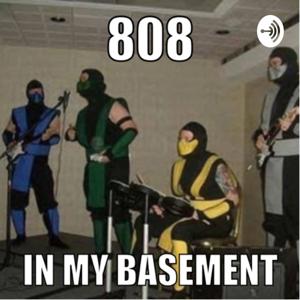 808 In my basement