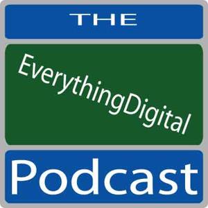 EverythingDigital Podcast