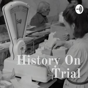 History On Trial