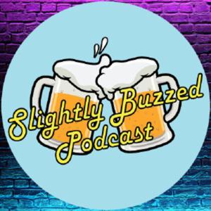 Slightly Buzzed Podcast