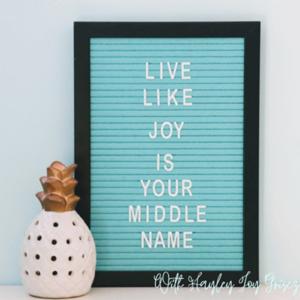 Live Like Joy is Your Middle Name