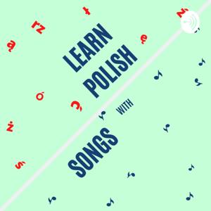 LEARN POLISH WITH SONGS