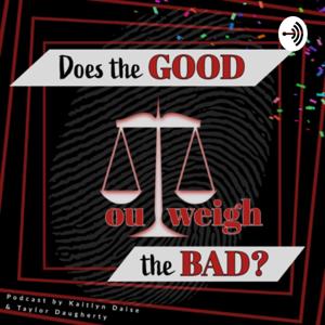 Does the Good Outweigh the Bad?