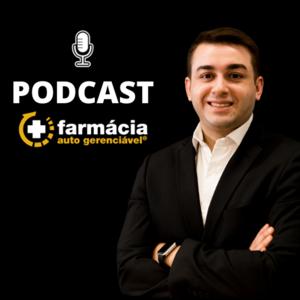 Podcast Farmácia AUTOGERENCIÁVEL