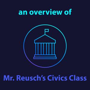 Civics Class with Mr. Reusch: An Overview