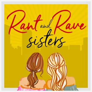 Rant and Rave Sisters